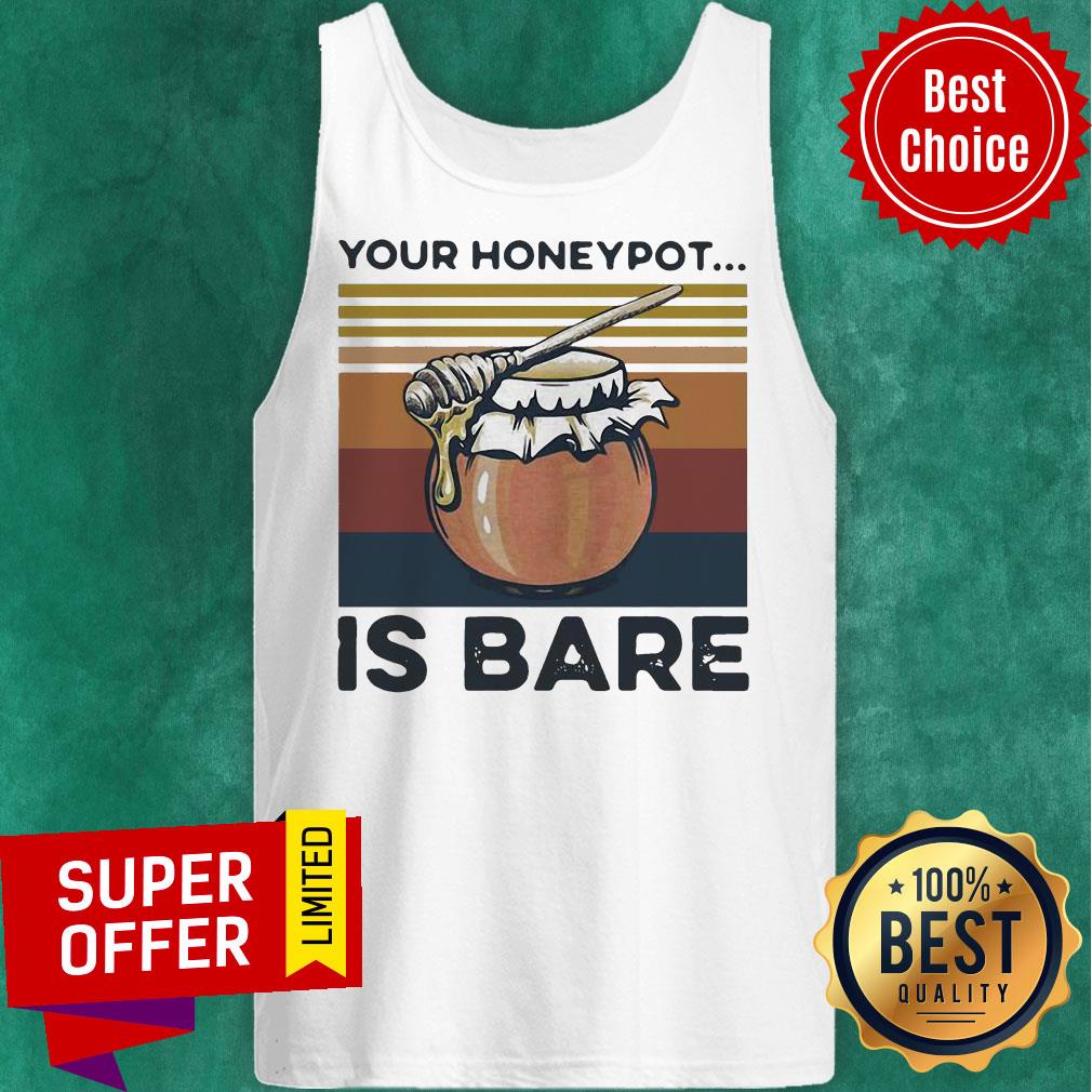 Funny Your Honeypot Is Bare Beekeeper Vintage Shirt - Image 4