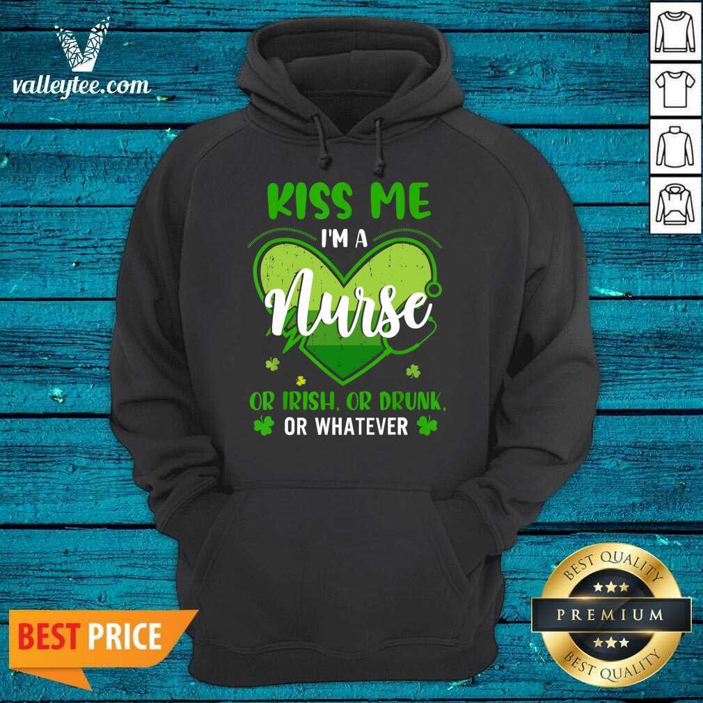 Cute Kiss Me Im A Nurse Heart Or Irish Or Drunk St Patricks Day Shirt - Image 2