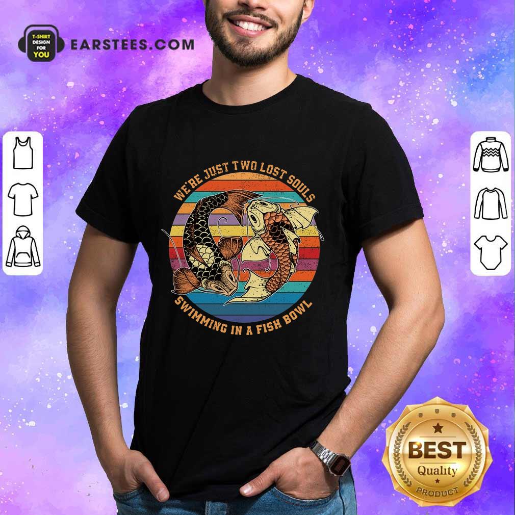 Hot Souls Swimming In A Fish Bowl Vintage Shirt