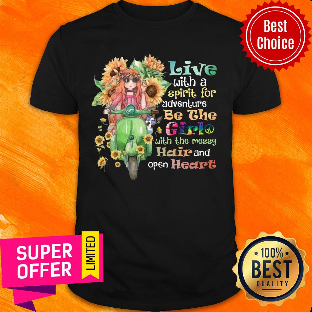 Sunflower Live With Spirit For Adventure Girl With Messy Hair Open Heart Shirt