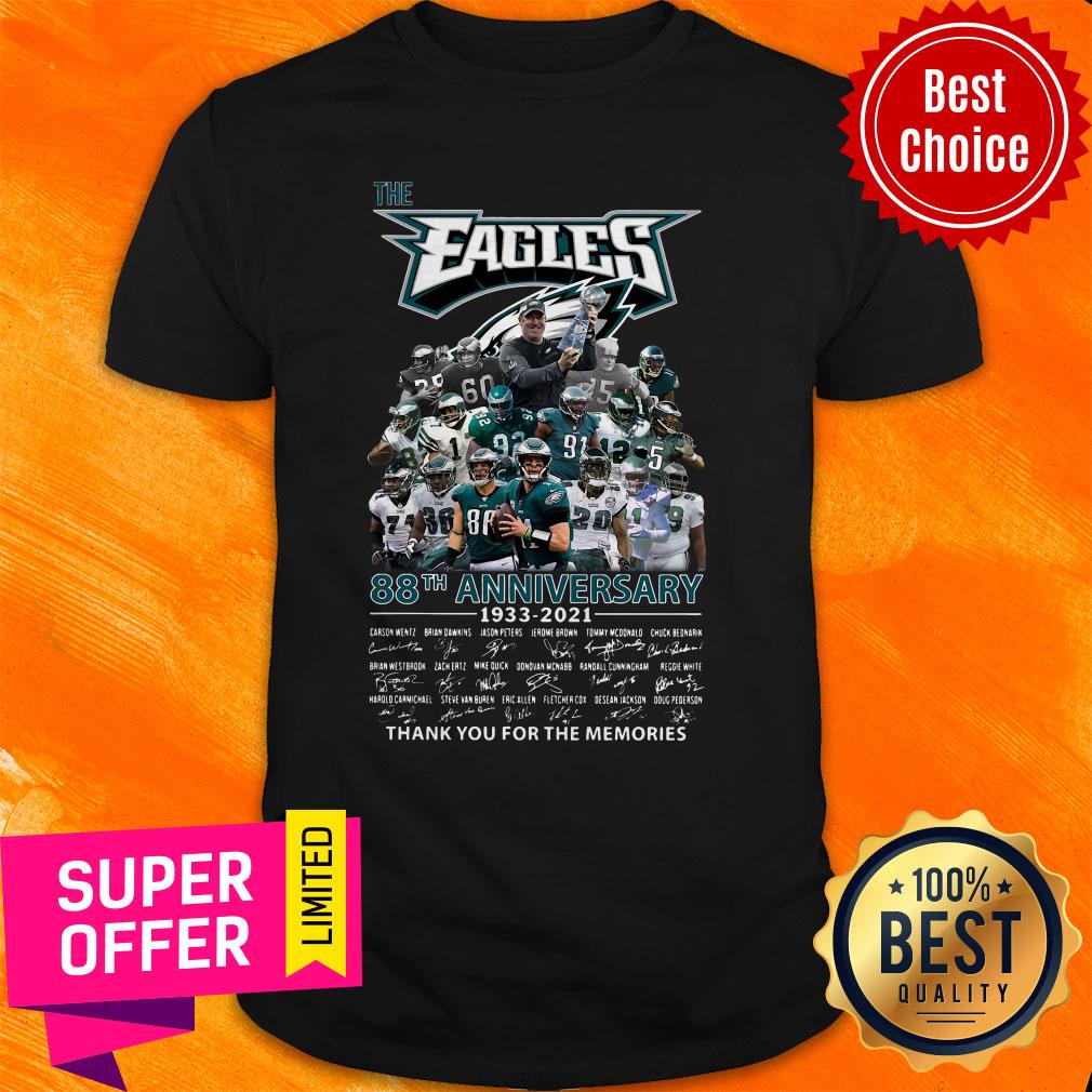 The Eagles 88th Anniversary 1933-2021 Thank You For The Memories Signatures Shirt