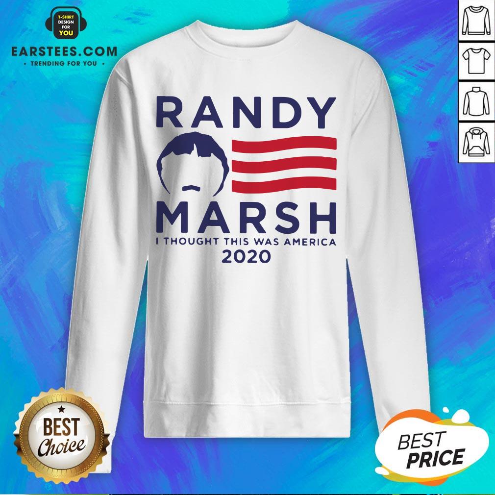 Original Randy Marsh I Thought This Was America 2020 Shirt - Image 5