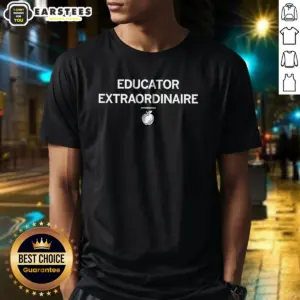 Pretty Educator Extraordinaire T-Shirt
