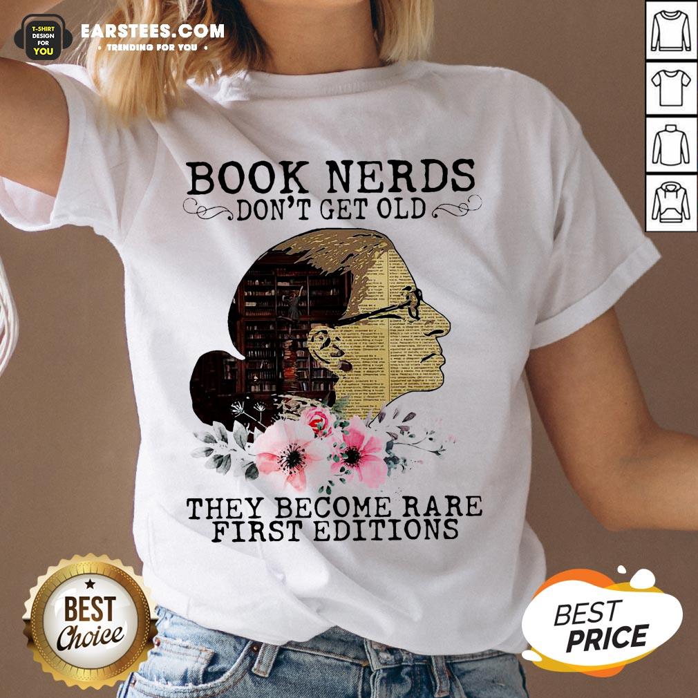 Pretty RBG Notorious Book Nerds Don’t Get Old They Become Rare First Editions Shirt - Image 3