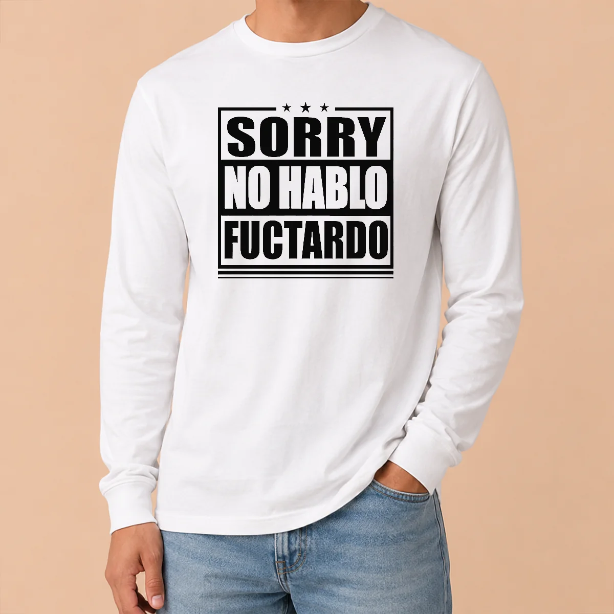 Pretty Good Sorry No Hablo Fuctardo Shirt - Image 6