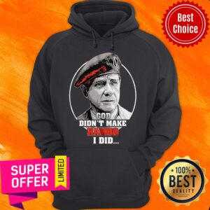 Alternative view of Top God Didn't Make Rambo I Did Shirt