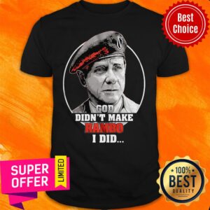 Top God Didn't Make Rambo I Did Shirt