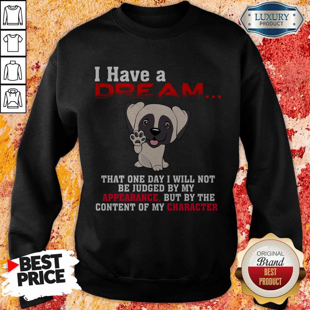 I Have A Dream That One Day I Will Not Be Judged By My Appearance But By The Content Of My Character Shirt - Image 4