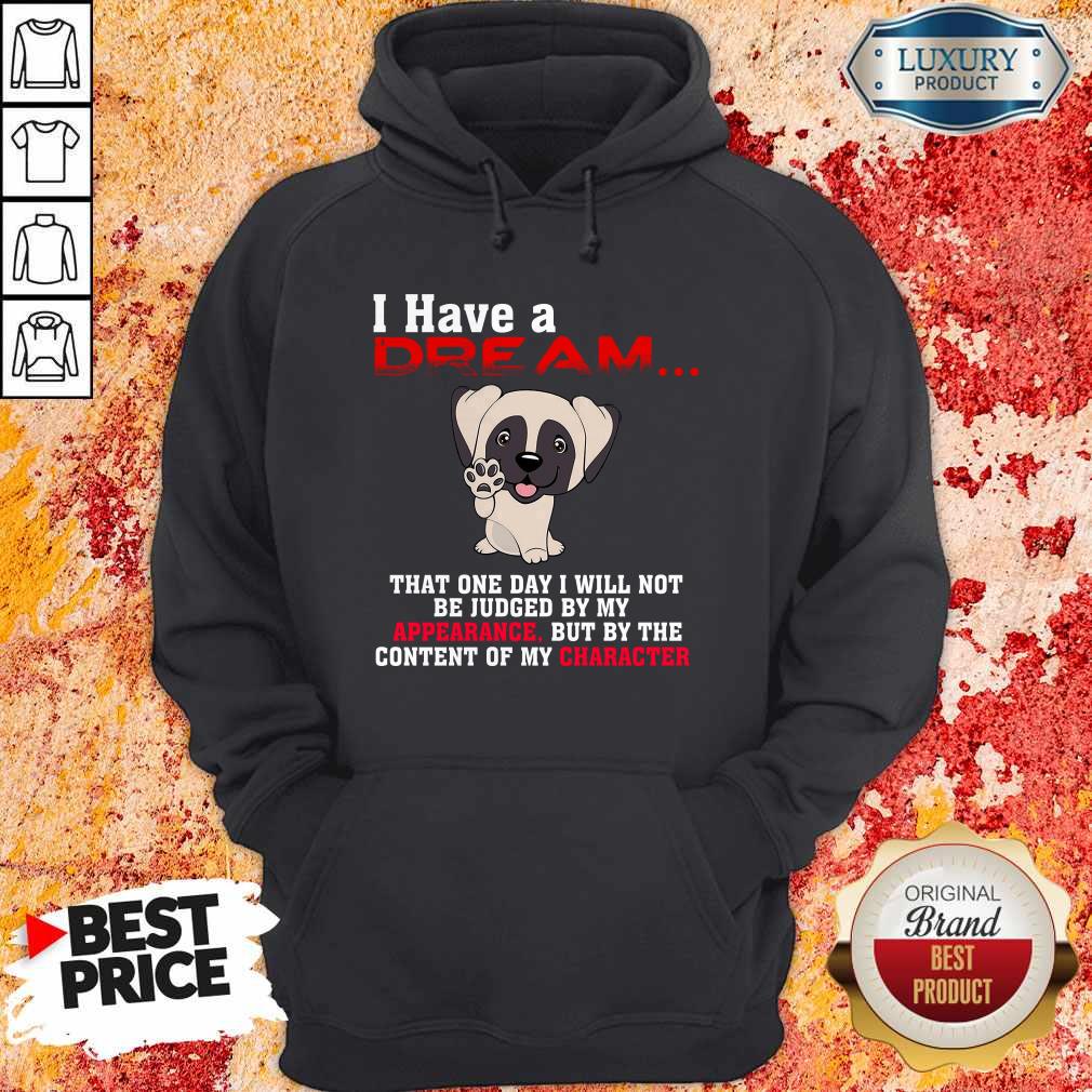 I Have A Dream That One Day I Will Not Be Judged By My Appearance But By The Content Of My Character Shirt - Image 5