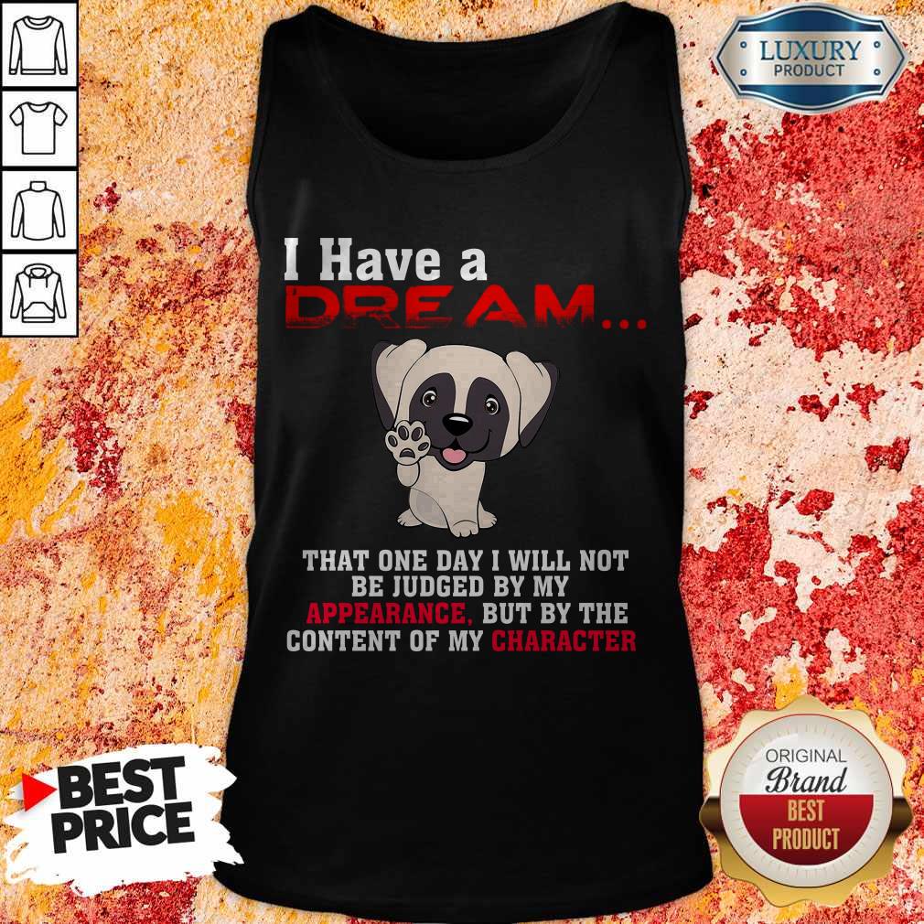 I Have A Dream That One Day I Will Not Be Judged By My Appearance But By The Content Of My Character Shirt - Image 3