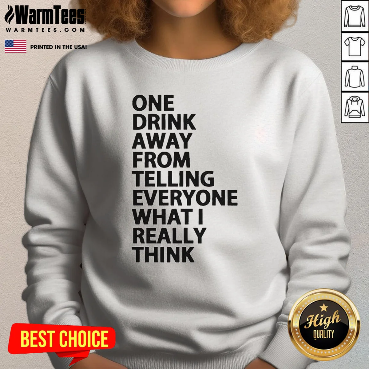 Nice One Drink Away From Telling Everyone What I Really Think Sarcasm Shirt - Image 4