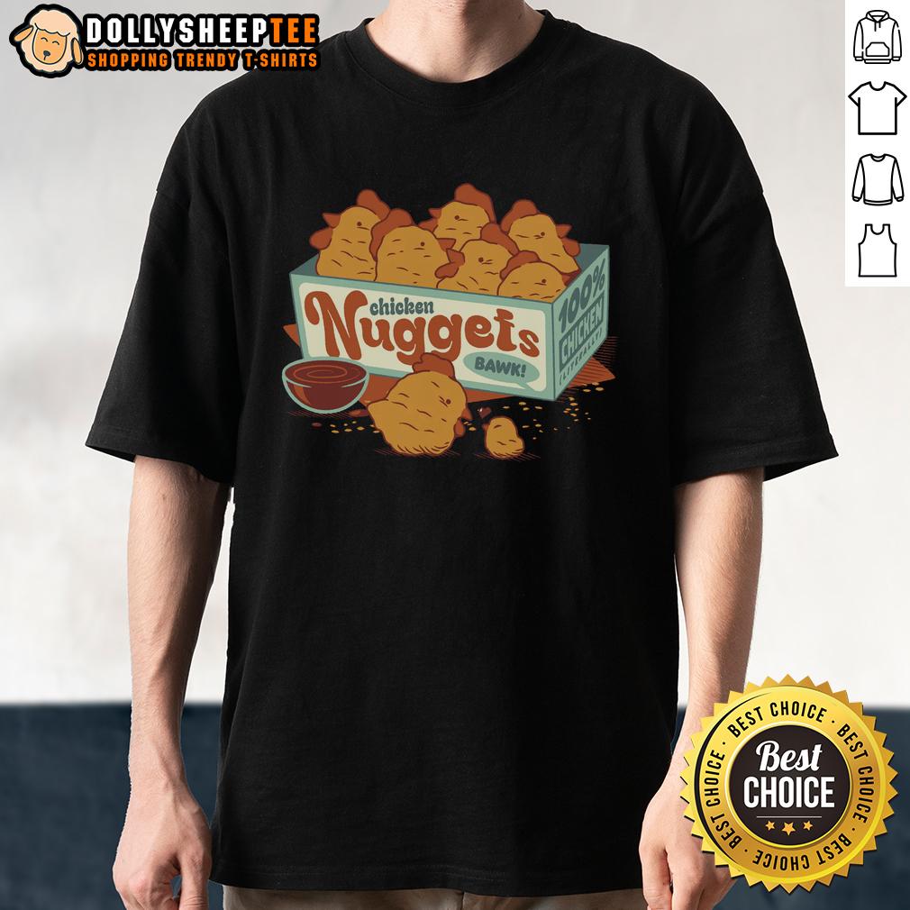 Top Chicken Nuggets Bawk 100% Chicken T-Shirt