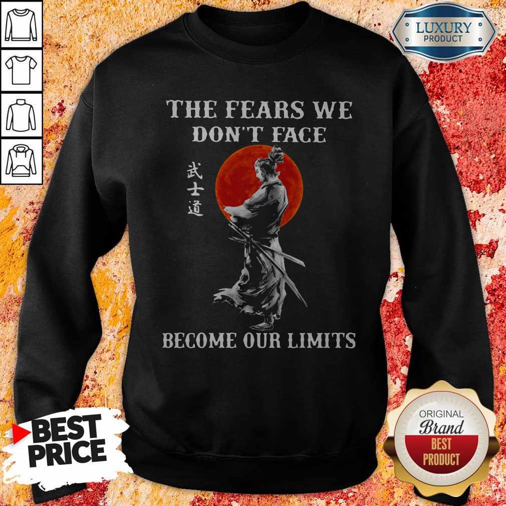 Samurai The Fears We Don't Face Become Our Limits Sunset Shirt - Image 4