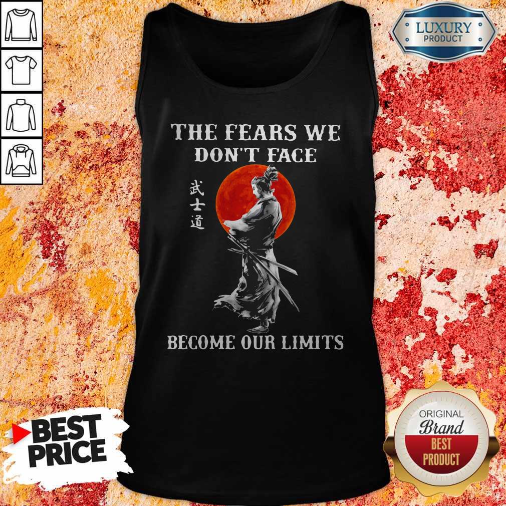 Samurai The Fears We Don't Face Become Our Limits Sunset Shirt - Image 3