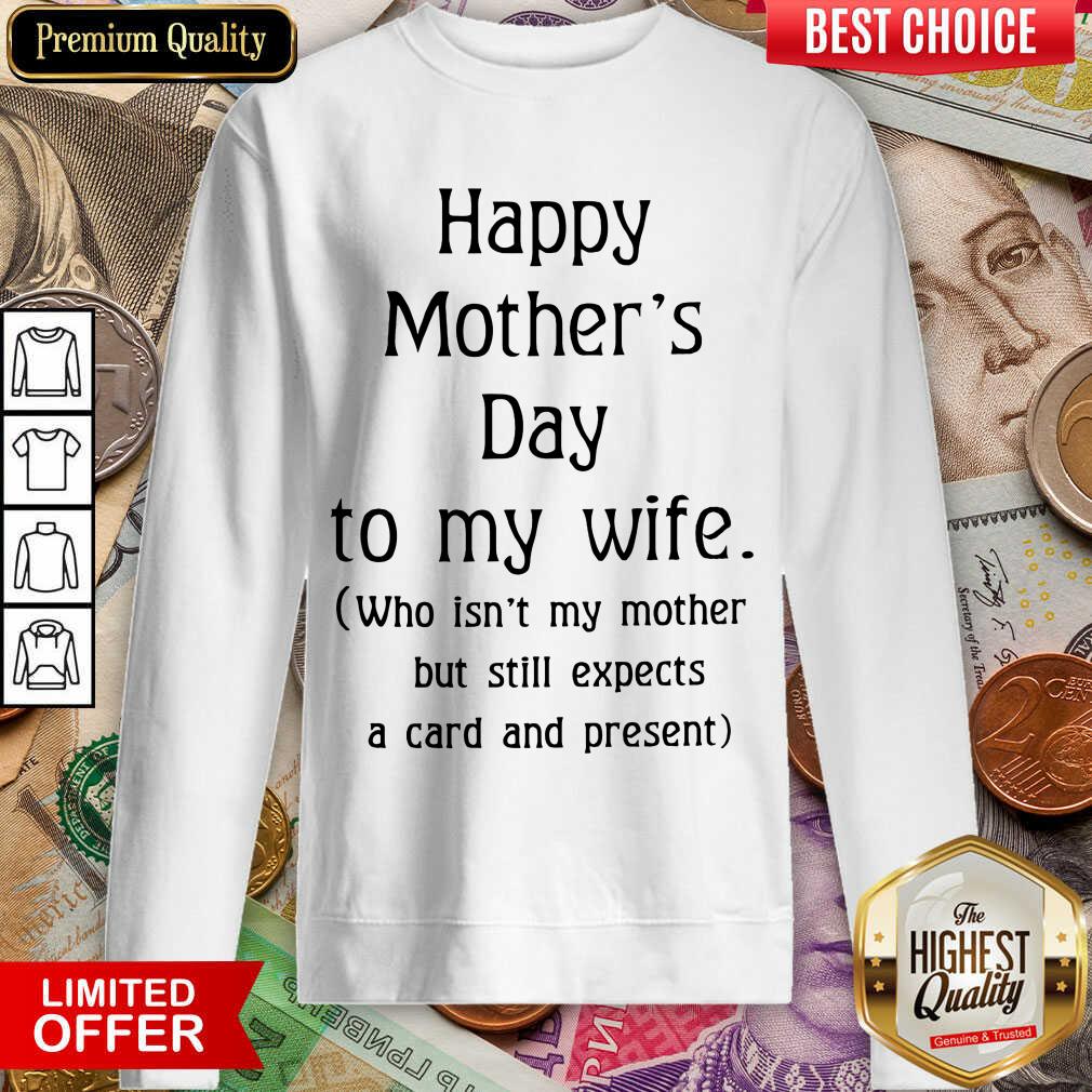 Top Happy Mother's Day To My Wife Shirt - Image 4