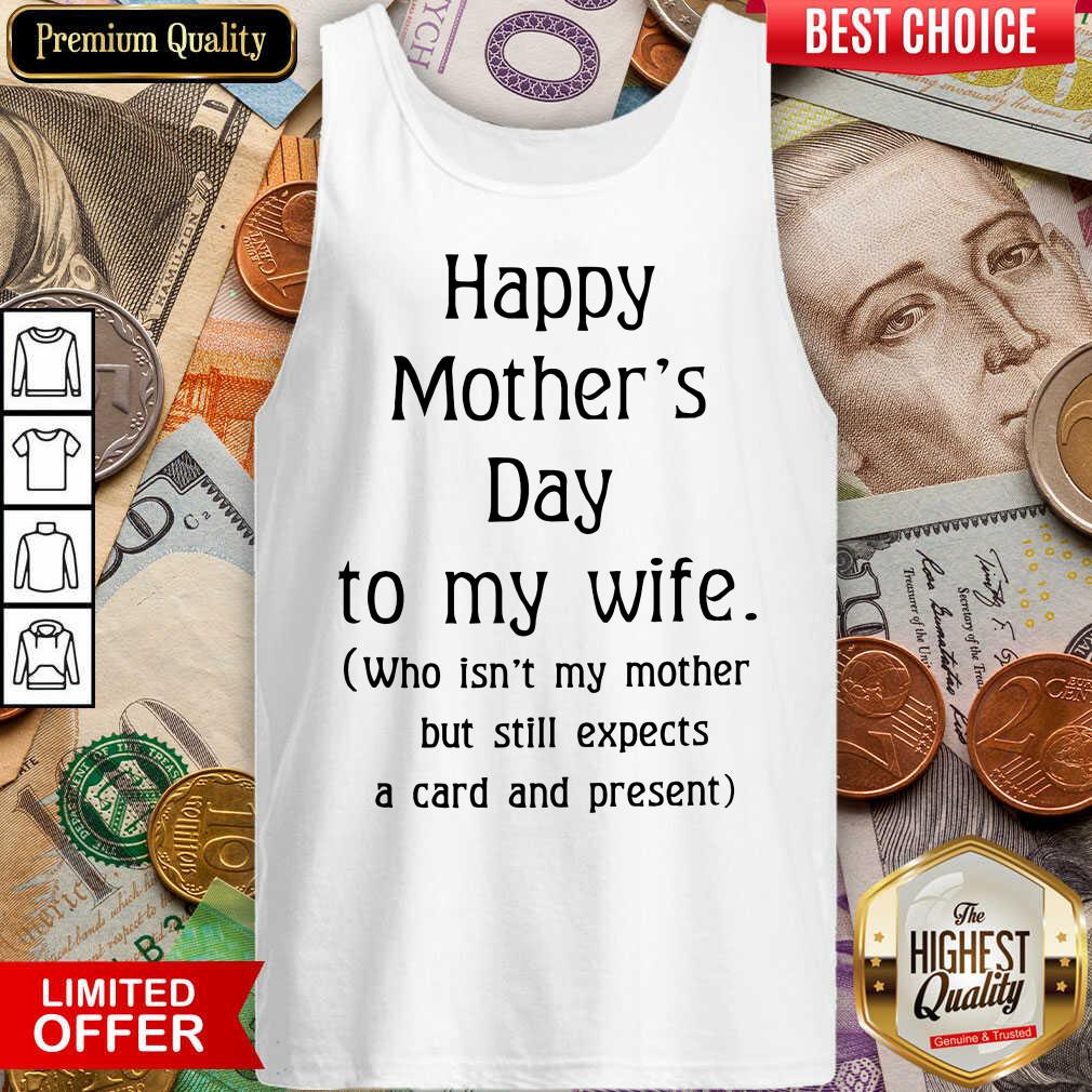 Top Happy Mother's Day To My Wife Shirt - Image 3