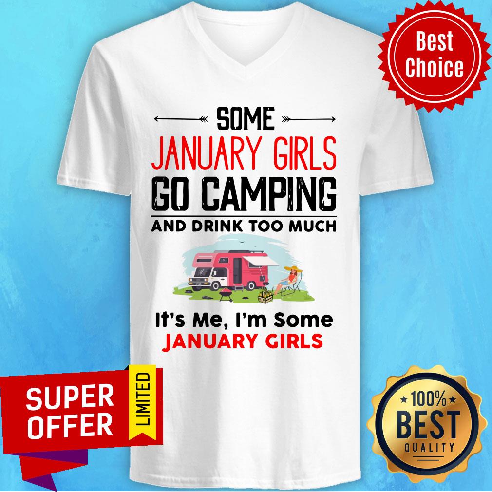 Some January Girl Go Camping And Drink Too Much It's Me I'm Some January Girl Shirt - Image 3