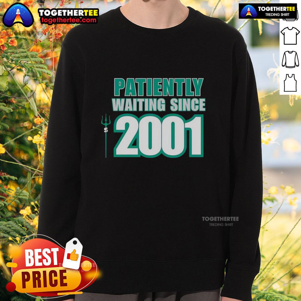 Awesome Seattle Mariners Patiently Waiting Since 2001 T-Shirt - Image 5