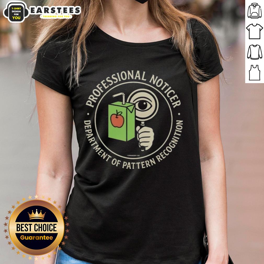 Nice Professional Noticer Department Of Pattern Recognition T-Shirt - Image 3