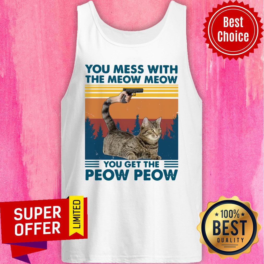 Cat You Mess With The Meow Meow You Get The Peow Peow Vintage Retro Shirt - Image 3