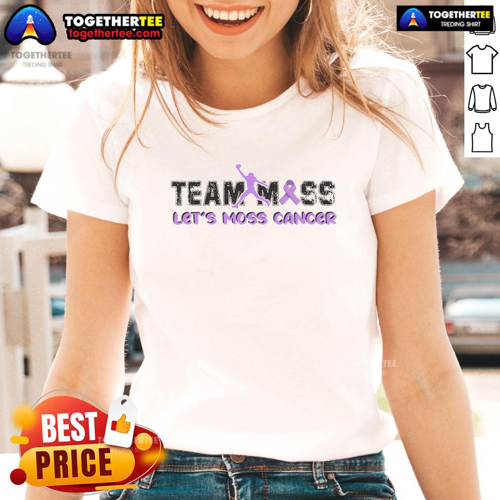 Premium Team Moss Let's Moss Cancer T-Shirt - Image 3