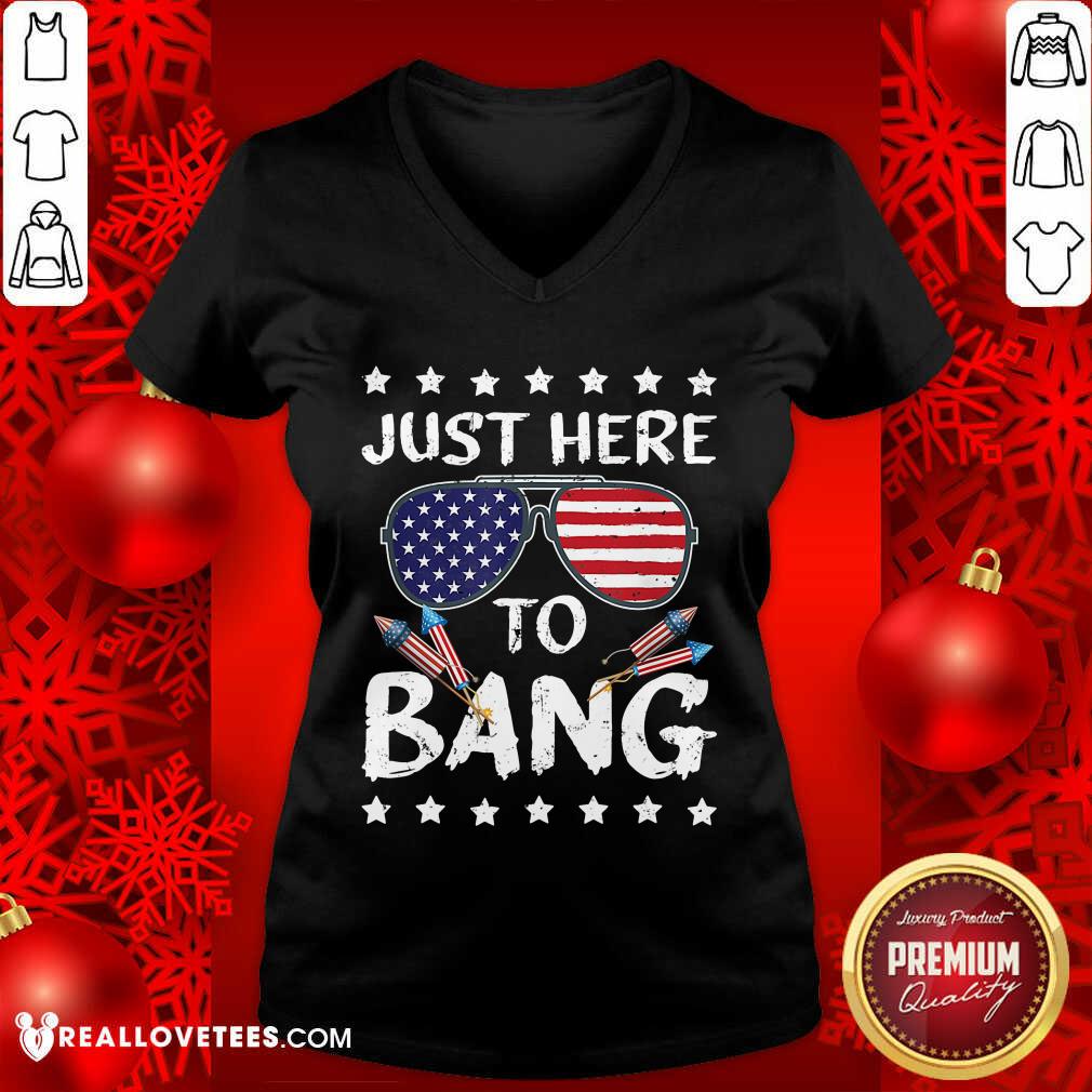 Just Here To Bang 4th Of July Shirt - Image 3
