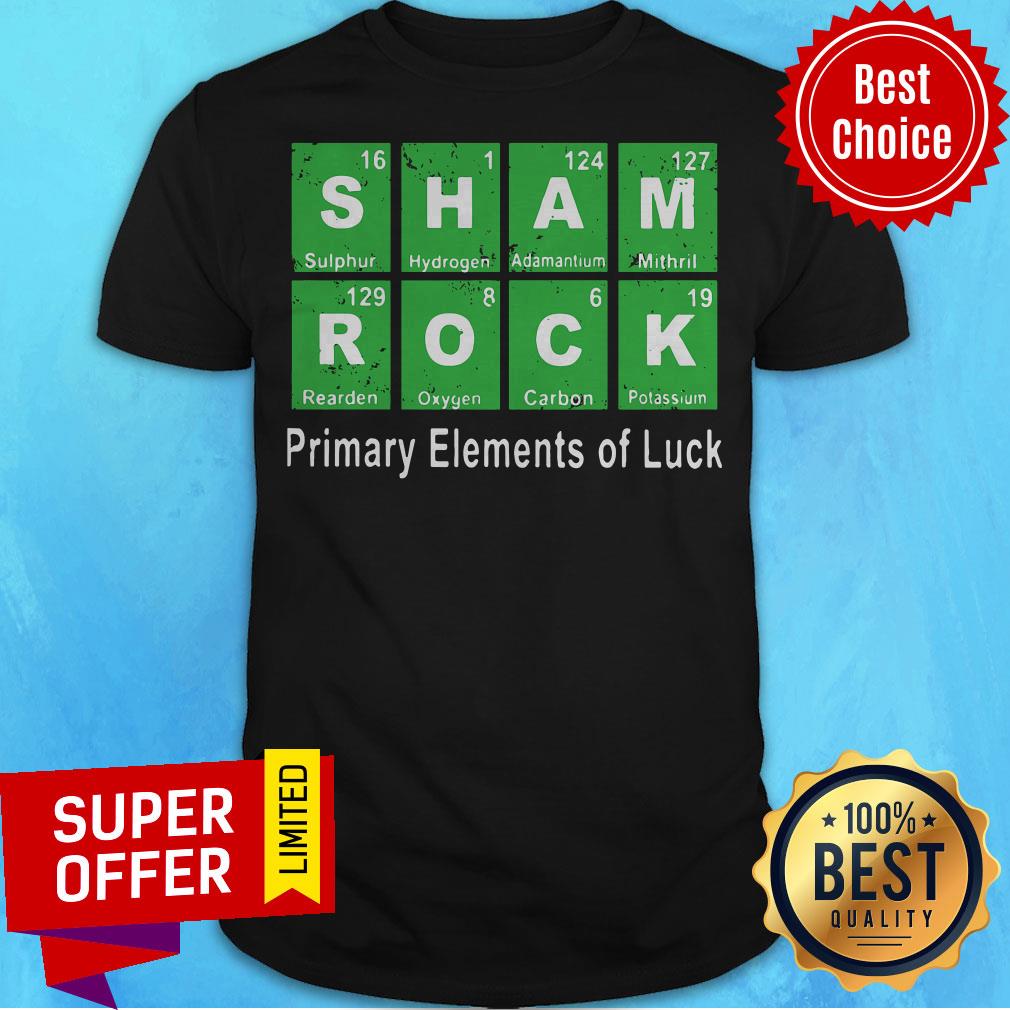 Sham Rock Primary Elements Of Luck Chemical Periodic Table Shirt
