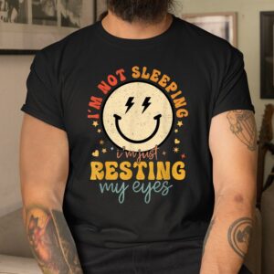 Alternative view of Im Not Sleeping Im Just Resting Eyes Smile Face Shirt