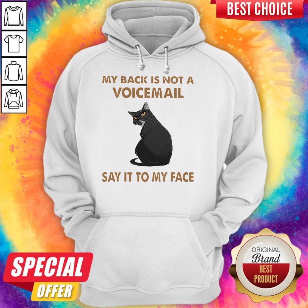 My Back Is Not A Voicemail Say It To My Face Shirt - Image 3