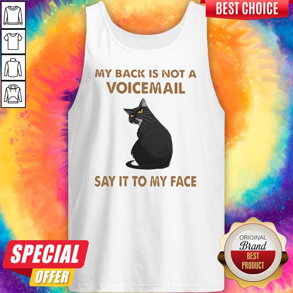 My Back Is Not A Voicemail Say It To My Face Shirt - Image 4