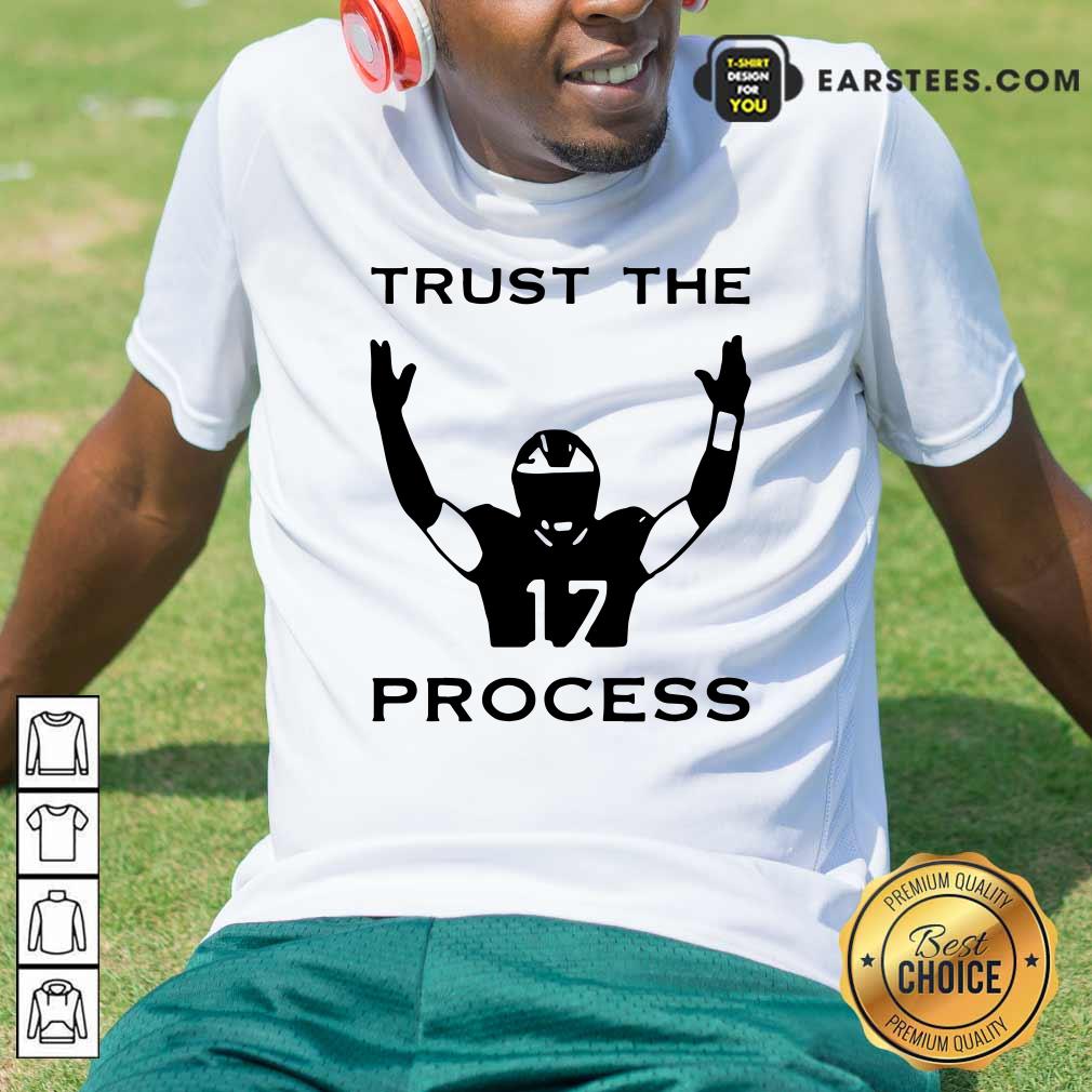 Awesome 17 Trust The Process Shirt