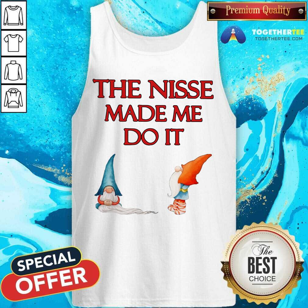 Gnome The Nisse Made Me Do It Shirt - Image 4
