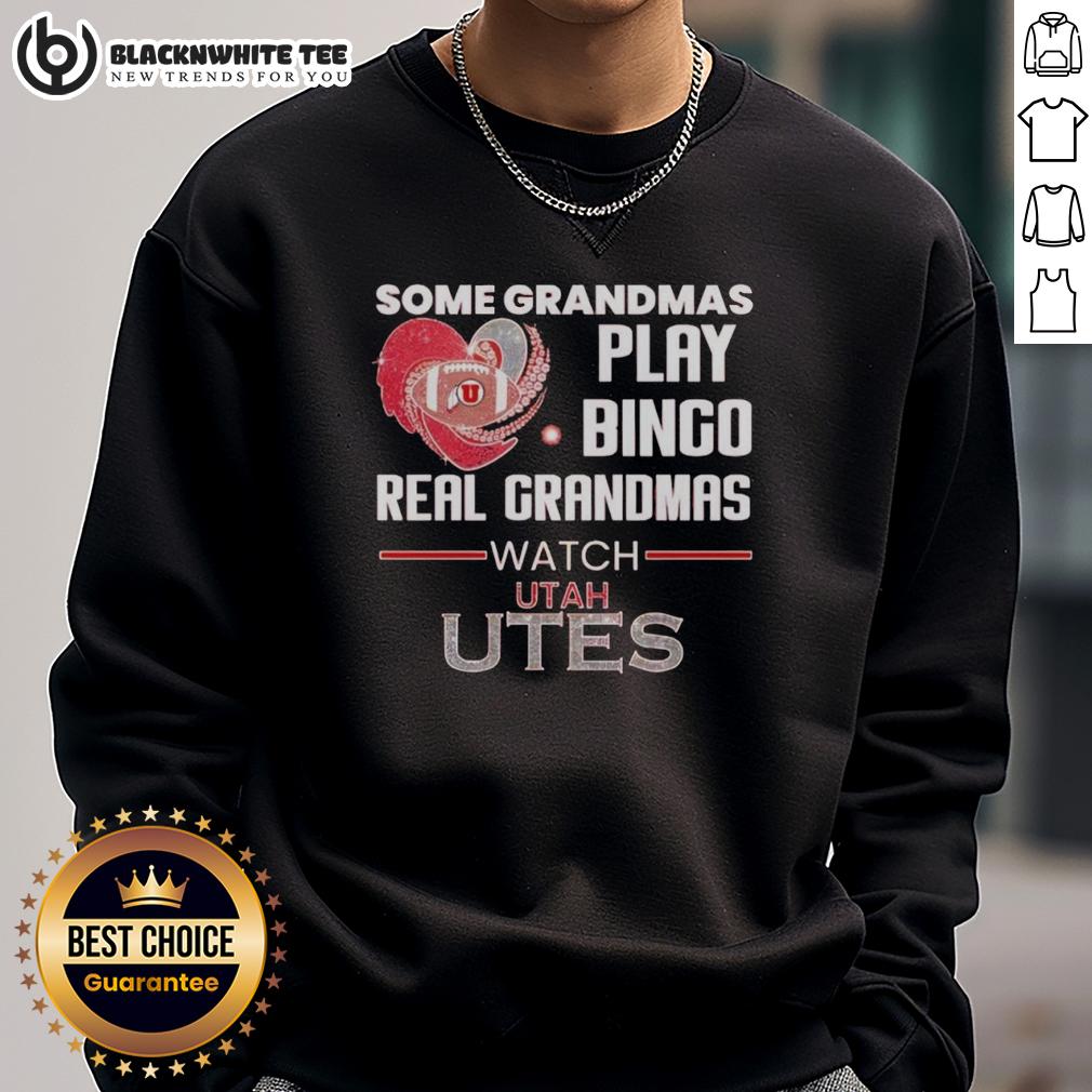 Nice Some Grandmas Play Bingo Real Grandmas Watch Utah Utes T-Shirt - Image 5