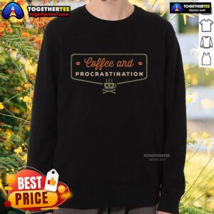 Alternative view of Premium Coffee & Procrastination T-Shirt