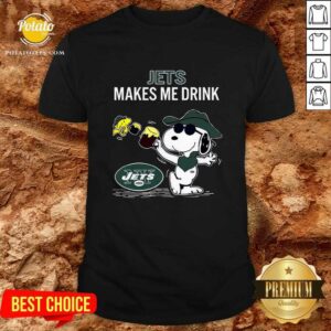 New York Jets Makes Me Drink Snoopy And Woodstock T-shirt