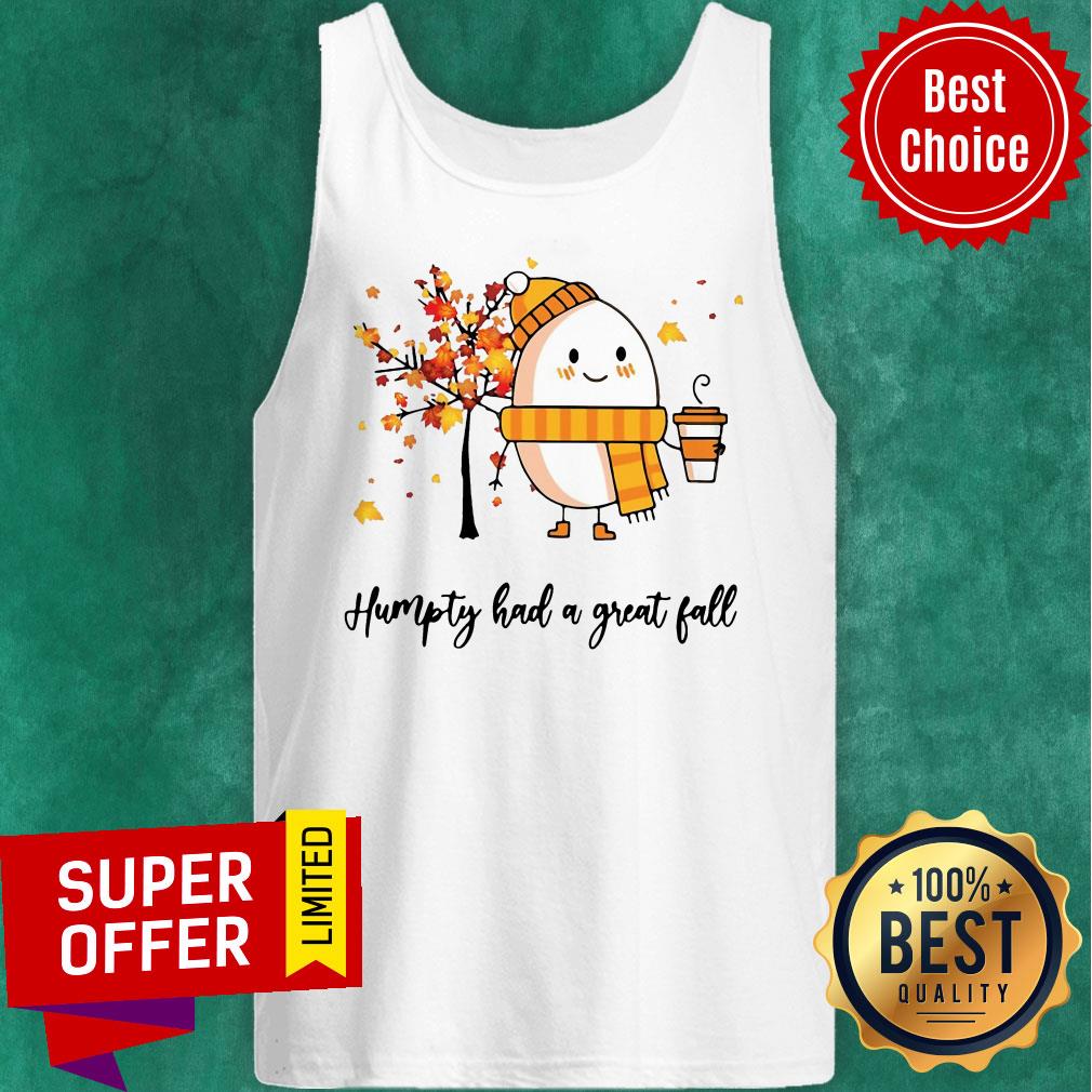Premium Dumpty Humpty Had A Great Fall Tee Shirt - Image 5