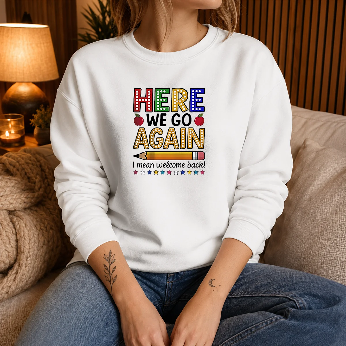 Top Here We Go Again I Mean Welcome Back Teacher School Shirt - Image 5