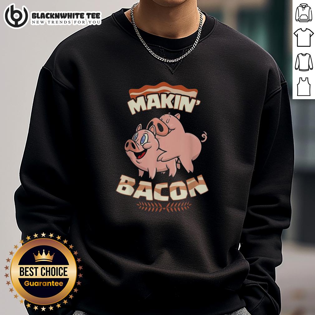 Good Pig Bacon Makin' Bacon T-Shirt - Image 5
