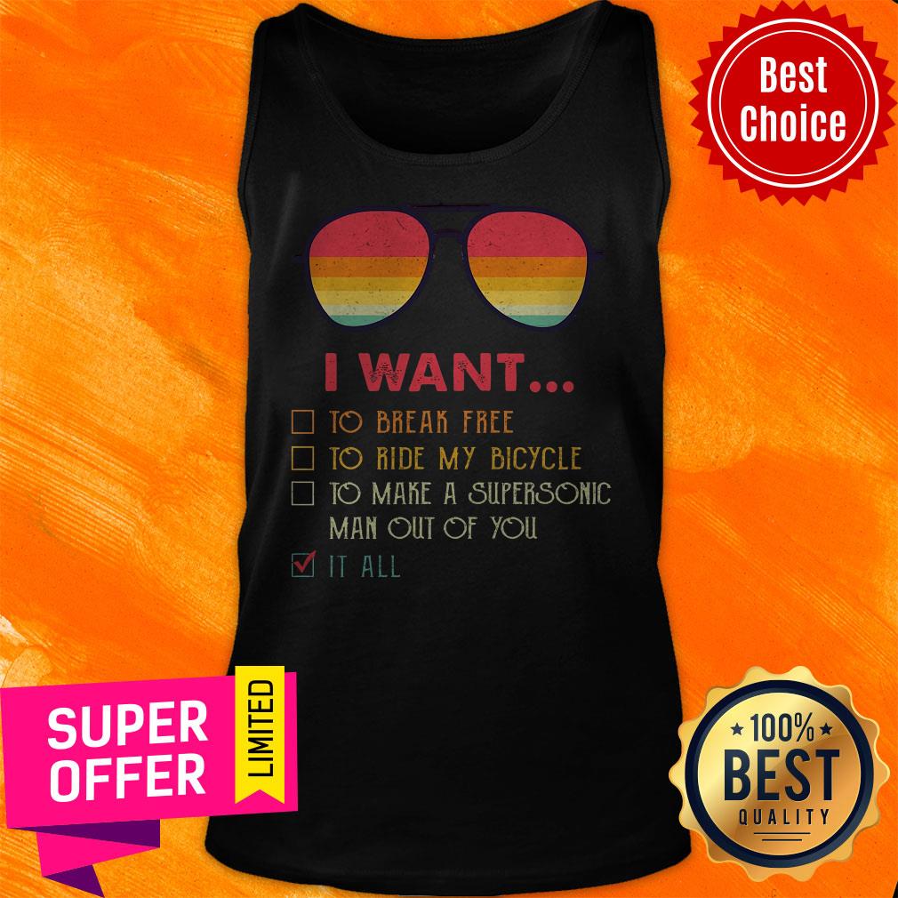 I Want To Break Free To Ride My Bicycle To Make A Supersonic Man Out Of You It All Shirt - Image 5