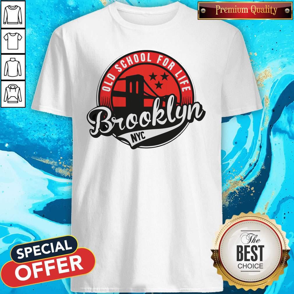 Old School For Life Brooklyn NYC Shirt