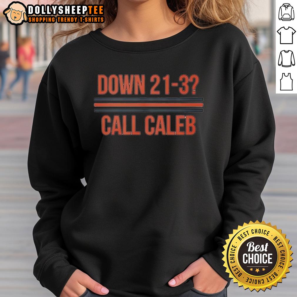 Good Caleb Williams Down 21-3 Call Caleb Shirt - Image 5