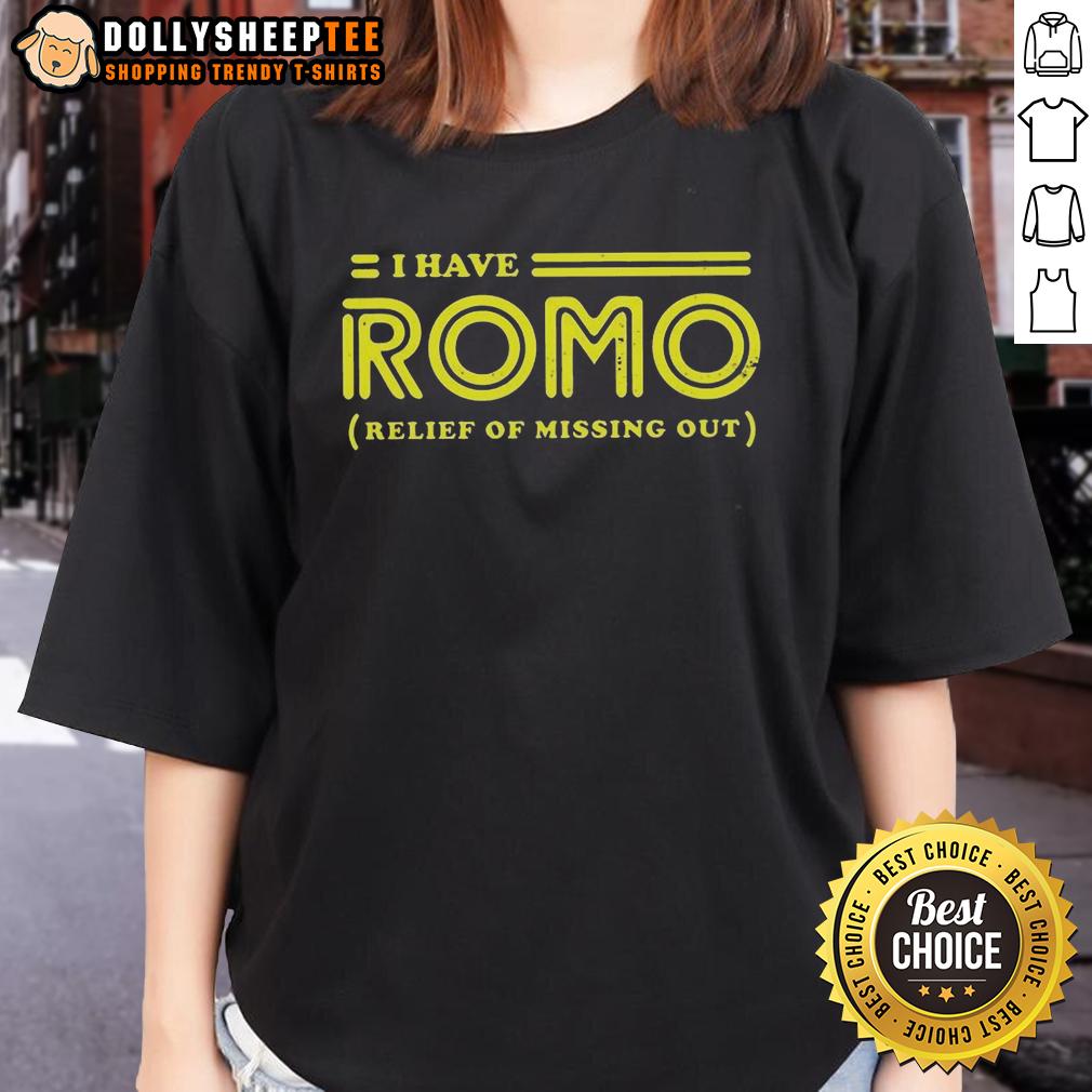 Good I Have Romo Relief Of Missing Out Logo Shirt - Image 3