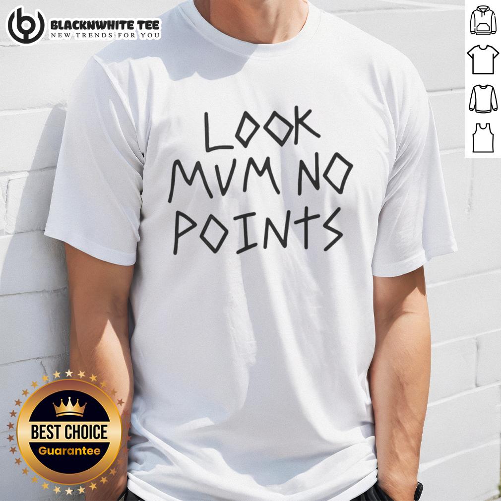 Nice Look Mum No Points T-Shirt