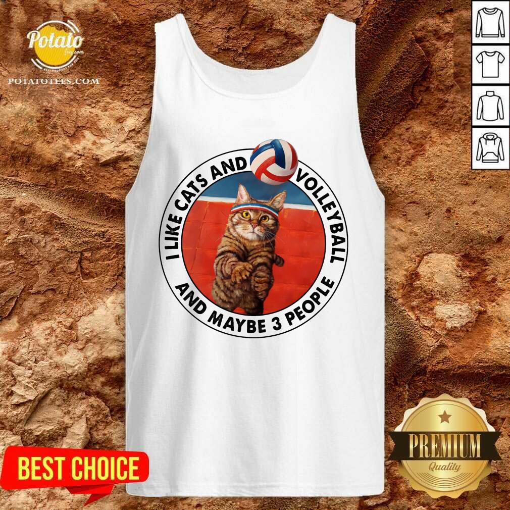 I Like Cats And Volleyball And Maybe 3 People Shirt - Image 3