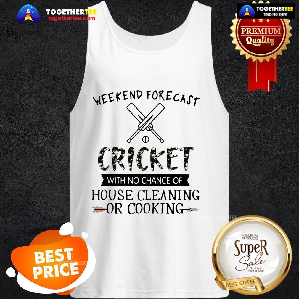 Weekend Forecast Cricket With No Chance Of House Cleaning Flower Shirt - Image 3