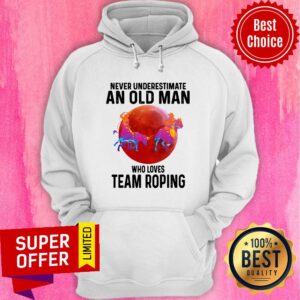 Alternative view of Awesome Never Understimate An Old Man Who Loves Team Roping Shirt