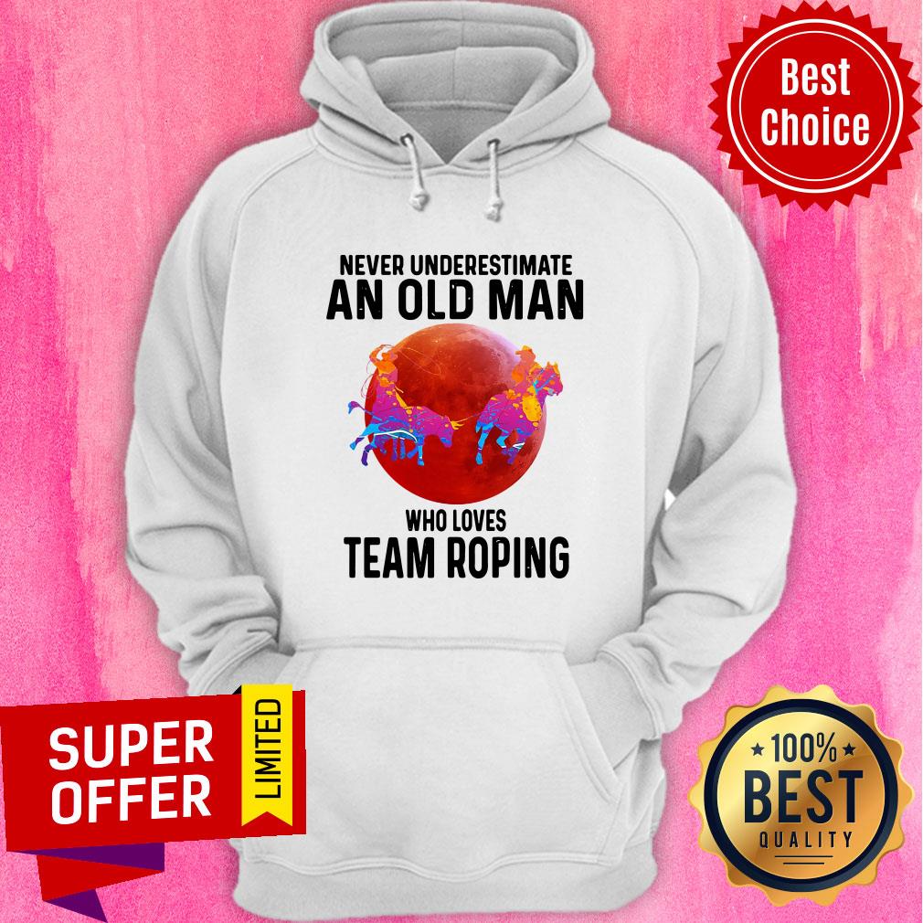Awesome Never Understimate An Old Man Who Loves Team Roping Shirt - Image 2