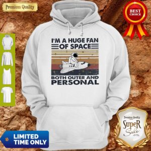 Alternative view of Hot I’m A Huge Fan Of Space Both Outer And Personal Vintage Shirt