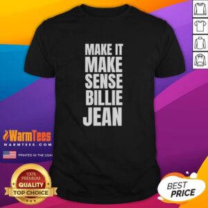 Official Make It Make Sense Billie Jean T-Shirt