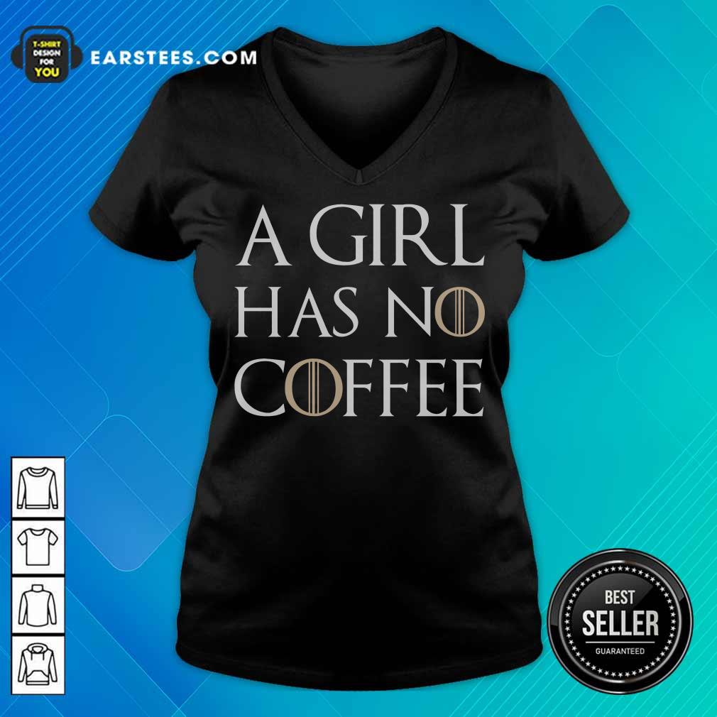 Nice A Girl Has No Coffee Shirt - Image 5